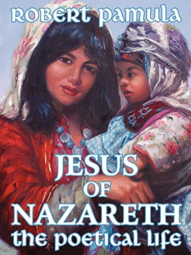 9781434339324: Jesus of Nazareth: The Poetical Life