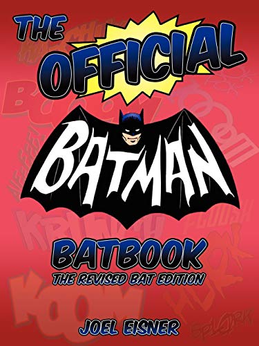 Imagen de archivo de The Official Batman Batbook: The Revised Bat Edition a la venta por New Legacy Books