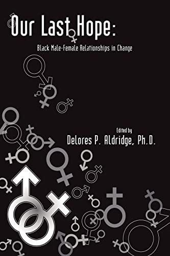 Beispielbild fr Our Last Hope: Black Male-Female Relationships in Change zum Verkauf von HPB-Red