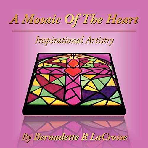 9781434343246: A Mosaic of the Heart: Inspirational Artistry