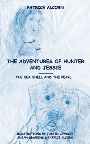 9781434343574: The Adventures of Hunter and Jessie: The Sea Shell and the Pearl
