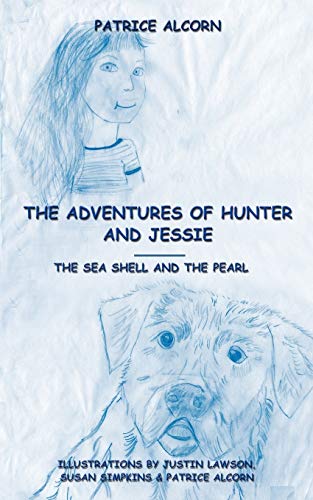 9781434343574: The Adventures of Hunter and Jessie: The Sea Shell and the Pearl