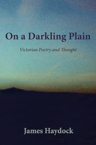Beispielbild fr On A Darkling Plain: Victorian Poetry And Thought zum Verkauf von Lucky's Textbooks