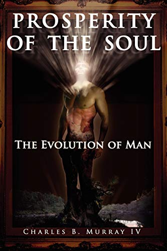 Prosperity of the Soul: The Evolution of Man (9781434344274) by Murray, Charles