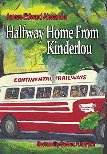 9781434345158: Half Way Home From Kinderlou: The Happy Childhood Memories of a Grandfather