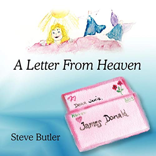 A Letter From Heaven (9781434347152) by Steve Butler