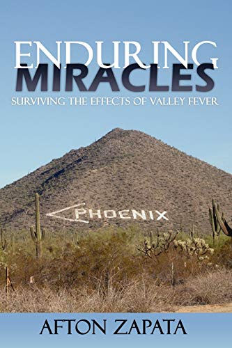Beispielbild fr Enduring Miracles: Surviving the Effects of Valley Fever zum Verkauf von HPB-Emerald
