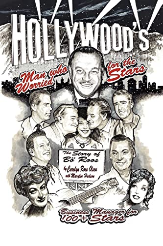 Imagen de archivo de Hollywood's Man Who Worried for the Stars: The Story of Bo Roos a la venta por Jeff Stark
