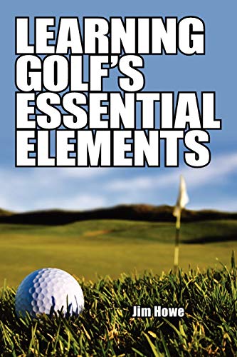 Beispielbild fr Learning Golfs Essential Elements zum Verkauf von Hawking Books