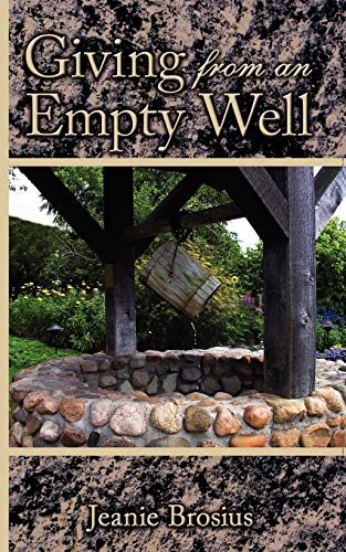 Stock image for Giving From an Empty Well for sale by Chiron Media