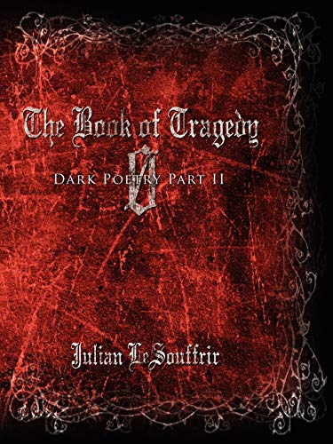 Stock image for The Book of Tragedy 0: Dark Poetry Part II for sale by Phatpocket Limited