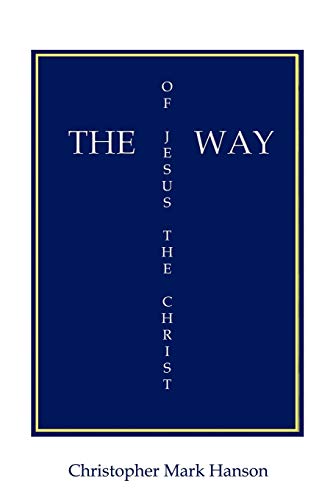 Stock image for The Way of Jesus the Christ for sale by AwesomeBooks