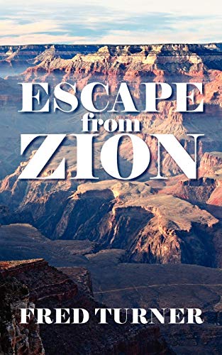 Imagen de archivo de Escape from Zion: Mormon/LDS Zion a la venta por Lucky's Textbooks