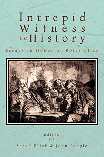 Beispielbild fr Intrepid Witness to History: Essays in Honor of Boris Blick zum Verkauf von Archer's Used and Rare Books, Inc.