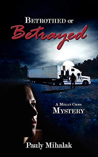 Beispielbild fr Betrothed or Betrayed: A Megan Cross Mystery zum Verkauf von Chiron Media