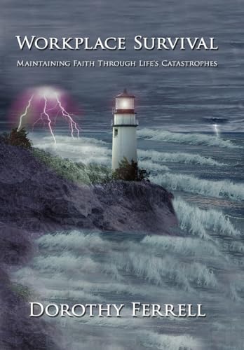 Beispielbild fr Workplace Survival: Maintaining Faith Through Life's Catastrophes zum Verkauf von Lucky's Textbooks
