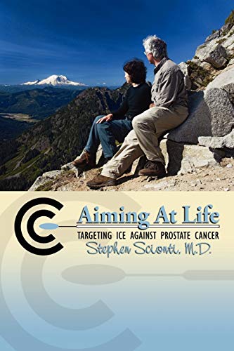Imagen de archivo de Aiming At Life: Targeting Ice Against Prostate Cancer a la venta por Chiron Media