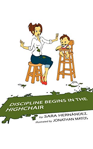 Imagen de archivo de Discipline Begins in the Highchair a la venta por Lucky's Textbooks