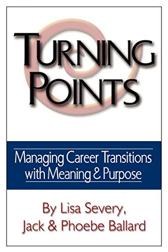 9781434365484: Turning Points: Managing Career Transitions with Meaning and Purpose