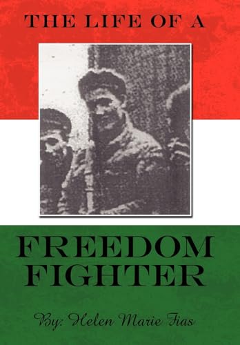 Stock image for The Life of a Freedom Fighter for sale by Red's Corner LLC