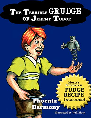 The Terrible Grudge of Jeremy Tudge - Harmony, Phoenix