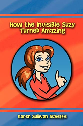 Imagen de archivo de How the Invisible Suzy Turned Amazing a la venta por Chiron Media