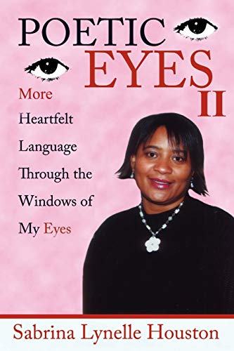 Beispielbild fr POETIC EYES II: More Heartfelt Language Through the Windows of My Eyes zum Verkauf von Lucky's Textbooks