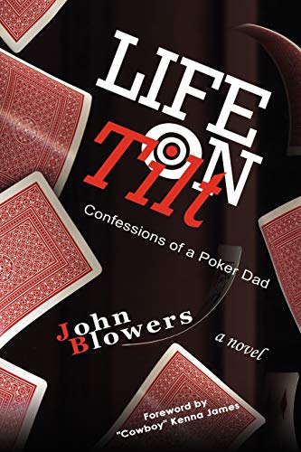 Imagen de archivo de Life on Tilt: Confessions of a Poker Dad a la venta por SecondSale