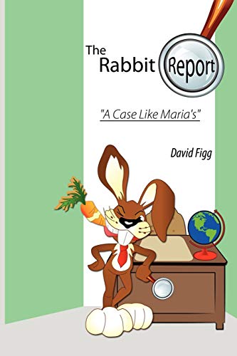 Stock image for The Rabbit Report - A Case Like Maria's for sale by Chiron Media