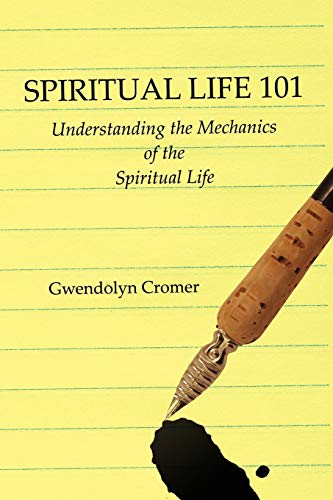 Stock image for Spiritual Life 101: Understanding the Mechanics of the Spiritual Life for sale by Lucky's Textbooks