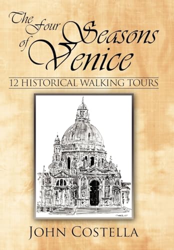 9781434379580: The Four Seasons of Venice - 12 Historical Walking Tours
