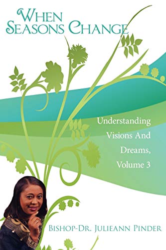 Stock image for When Seasons Change: Understanding Visions And Dreams, Volume 3 for sale by Lucky's Textbooks