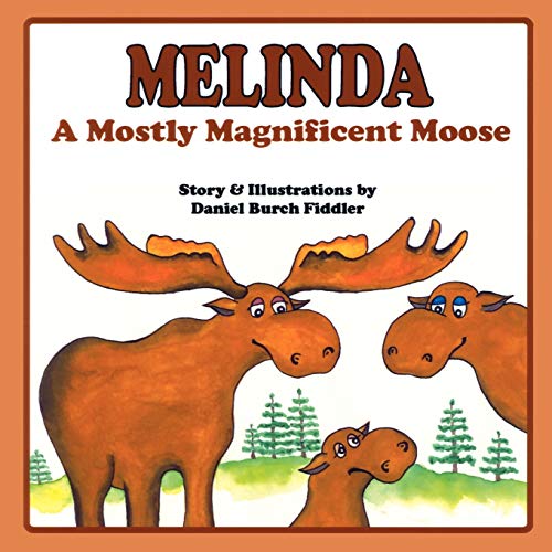 Imagen de archivo de Melinda a Mostly Magnificent Moose a la venta por PBShop.store US