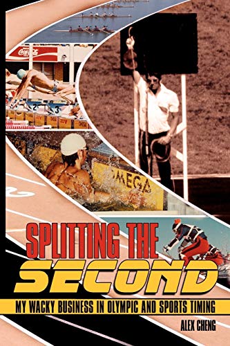 Stock image for Splitting the Second: My Wacky Business in Olympic and Sports Timing for sale by Bank of Books
