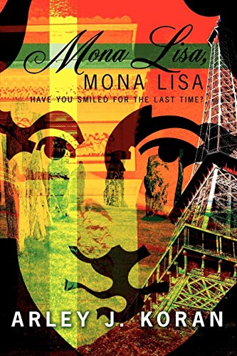 Beispielbild fr Mona Lisa, Mona Lisa: Have You Smiled for the Last Time? zum Verkauf von Lucky's Textbooks