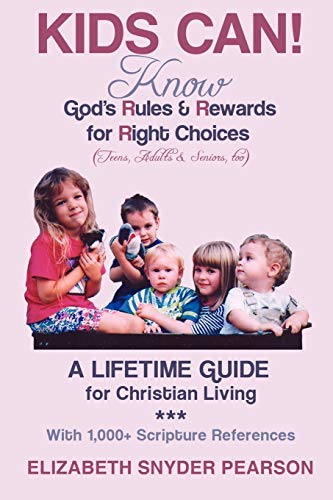 Kids Can!: Know God's Rules and Rewards for Right Choices - Pearson, Elizabeth Snyder