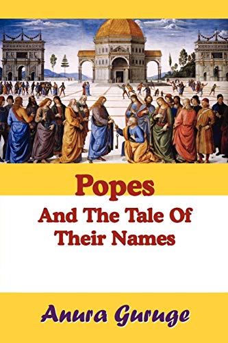 9781434384409: Popes And The Tale Of Their Names