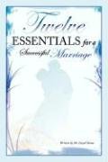 9781434385604: Twelve Essentials for a Successful Marriage