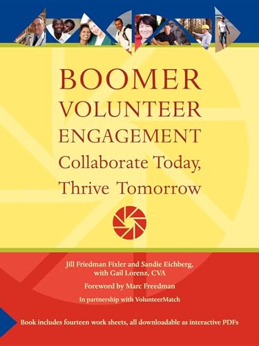 Beispielbild fr Boomer Volunteer Engagement: Collaborate Today, Thrive Tomorrow zum Verkauf von SecondSale