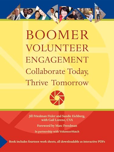 Stock image for Boomer Volunteer Engagement: Collaborate Today, Thrive Tomorrow for sale by SecondSale