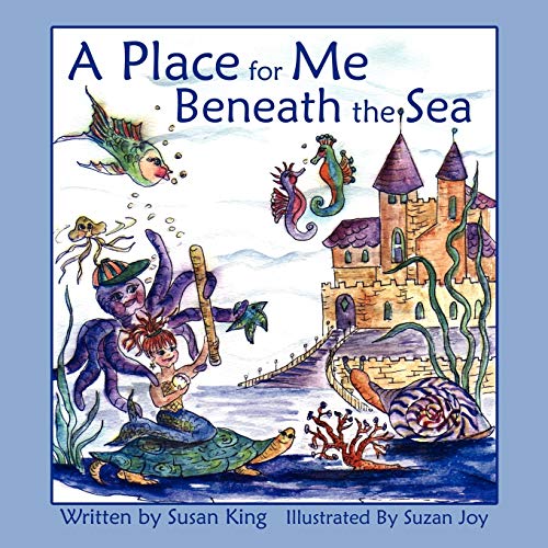 A Place for Me Beneath the Sea (9781434386748) by King, Susan