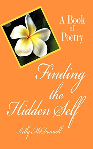 Imagen de archivo de Finding the Hidden Self: A Book of Poetry a la venta por Chiron Media