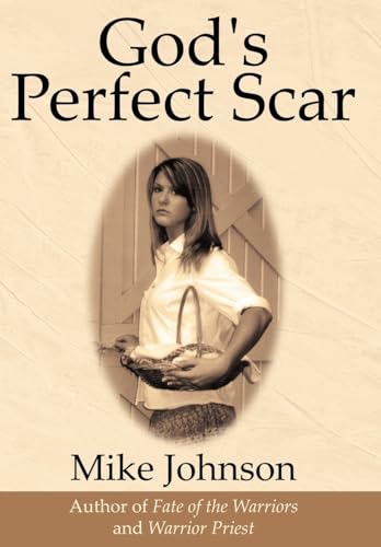 God's Perfect Scar (9781434388186) by Johnson, Mike