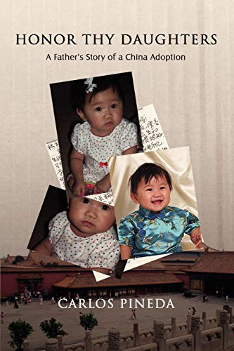 9781434388308: Honor Thy Daughters: A Father's Story of a China Adoption