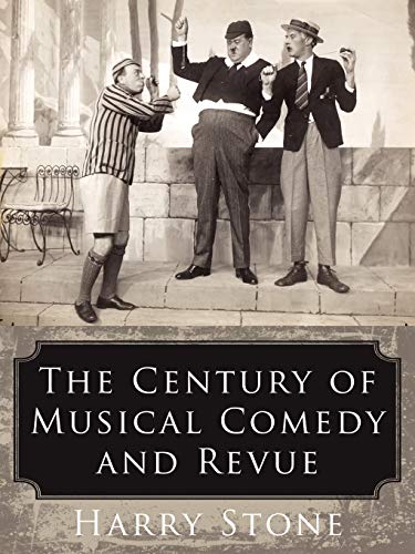 Imagen de archivo de The Century of Musical Comedy and Revue a la venta por Chiron Media