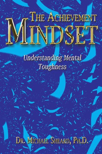Beispielbild fr The Achievement Mindset: Understanding Mental Toughness zum Verkauf von HPB-Emerald