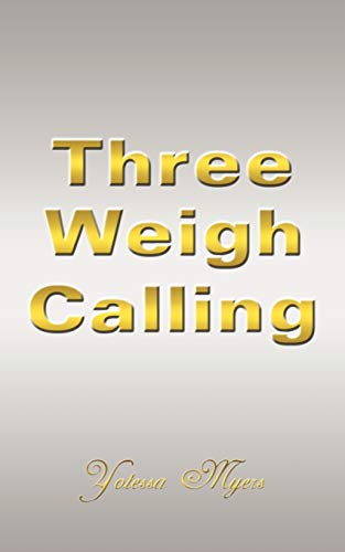 Imagen de archivo de Three Weigh Calling a la venta por PBShop.store US