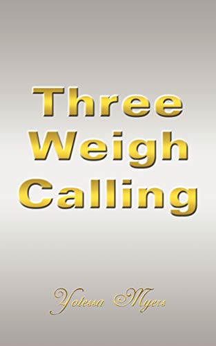 9781434389770: Three Weigh Calling
