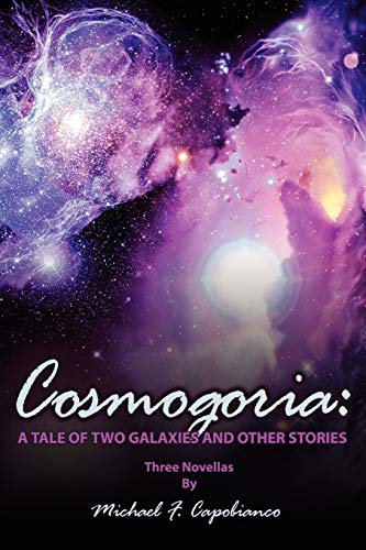 Stock image for Cosmogoria: A Tale of Two Galaxies: and Other Stories for sale by Lucky's Textbooks