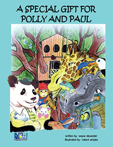 A Special Gift for Polly and Paul (9781434390974) by Alexander M.D., Wayne